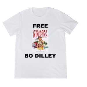 Free Bo Dilley Tee – Miami Kingpins Edition | Black or White